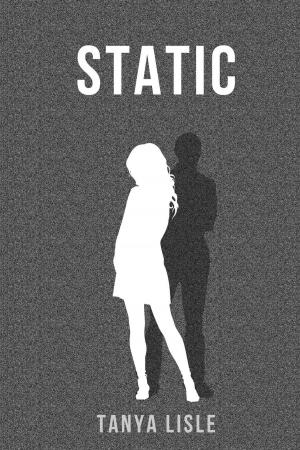 Cover of the book Static by Tanya Lisle