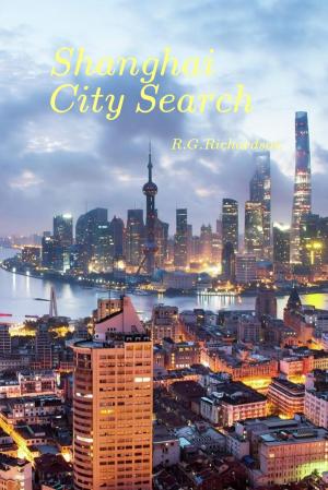 Cover of the book Shanghai City Search by R.G. Richardson