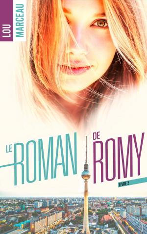 Cover of the book Le roman de Romy tome 2 by Pauline Libersart
