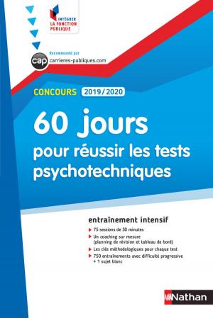 Cover of the book 60 Jours pour réussir les tests psychotechniques - Concours Administratifs- 2019/2020 by Kant, C. Coche, Denis Huisman, Jean-Jacques Barrere