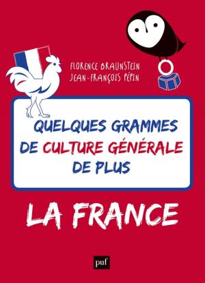 Cover of the book Quelques grammes de culture générale de plus. La France by Jean-Claude Milner