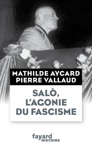 Cover of the book Salò, l'agonie du fascisme by Jean-Pierre Filiu