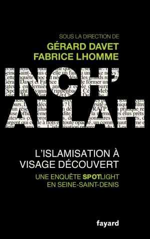 Cover of the book Inch'allah : l'islamisation à visage découvert by Michel Del Castillo