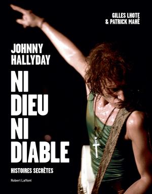Cover of the book Johnny Hallyday, ni dieu ni diable by Marek HALTER