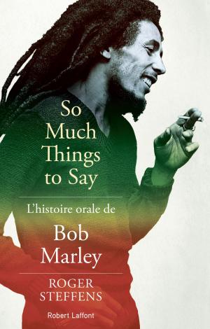 Cover of the book So much things to say: L'histoire orale de Bob Marley by DAVE, Patrick LOISEAU
