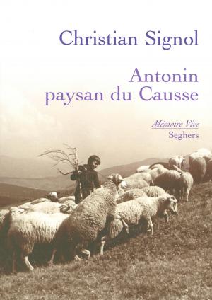 Cover of the book Antonin, paysan du causse by Gerald MESSADIÉ