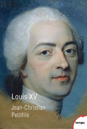 Cover of the book Louis XV by Eric ALARY