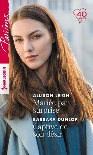 Cover of the book Mariée par surprise - Captive de son désir by Louise Manet