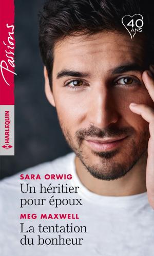 Book cover of Un héritier pour époux - La tentation du bonheur