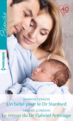 Book cover of Un bébé pour le Dr Stanford - Le retour du Dr Gabriel Armitage