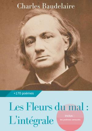 Book cover of Les Fleurs du mal : L'intégrale