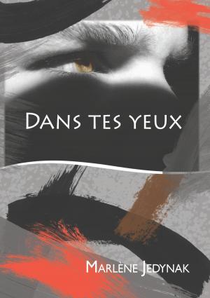 Cover of the book Dans tes yeux by Klaus Piontzik, Claude Bärtels