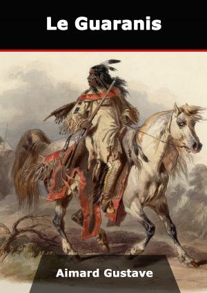 Cover of the book Le Guaranis by Michael J. Fitzgerald