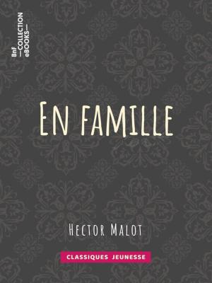 Cover of the book En famille by Gabriel Hanotaux