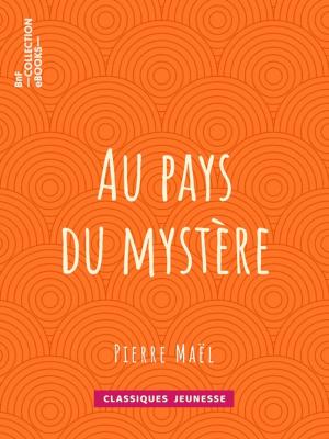 Cover of the book Au pays du mystère by Eugène Labiche, Émile Augier