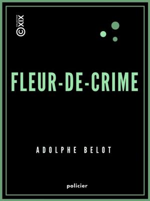 Cover of the book Fleur-de-Crime by Anonyme