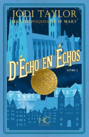 Cover of the book Les Chroniques de St Mary - tome 2 D'Echo en Echos by Jose luis Corral, Antonio Pinero
