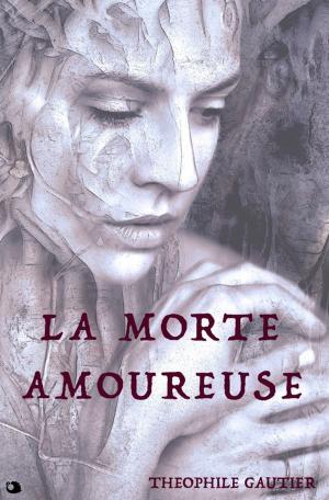 Cover of the book La Morte Amoureuse by Maurice Leblanc