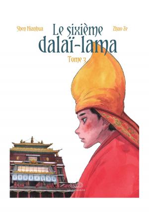 Cover of the book Le sixième dalaï-lama - Tome 3 by Lois Nicholls