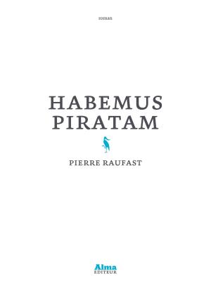 Cover of the book Habemus piratam by Thomas Vinau