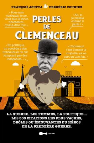 Cover of the book Perles de Clémenceau by François Jouffa, Frédéric Pouhier