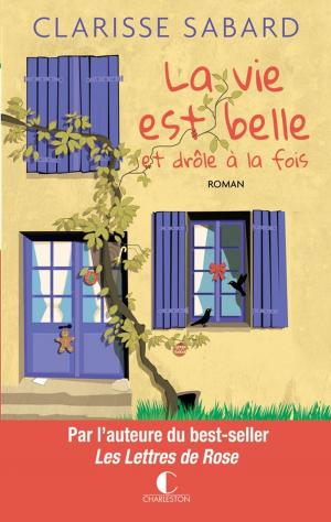Cover of the book La vie est belle et drôle à la fois by Geraldine Allie