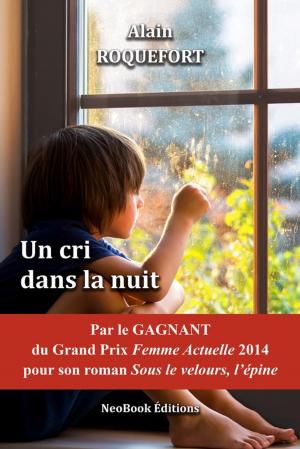 Cover of the book Un cri dans la nuit by Vincent  Martorell