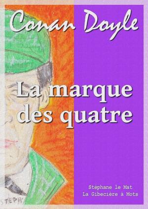 Cover of the book La marque des quatre by Maurice Leblanc