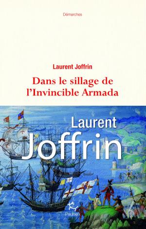 Cover of the book Dans le sillage de l'Invincible Armada by Olivier Weber