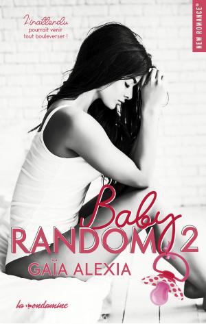 Cover of the book Baby random - tome 2 by Kay Michelle