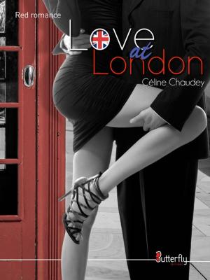 Cover of the book Love at London by Florine Hedal