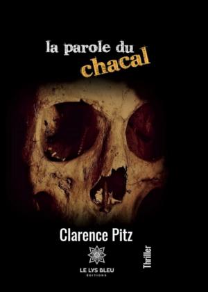Cover of the book La parole du chacal by Jean-Christophe Vertheuil