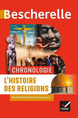Cover of the book Bescherelle Chronologie de l'histoire des religions by Epicure, Pierre Pénisson, Laurence Hansen-Love