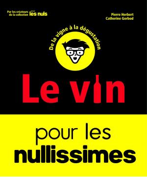 Cover of the book Le vin pour les nullissimes by Hortense DIVETAIN, Sophie de TARLÉ