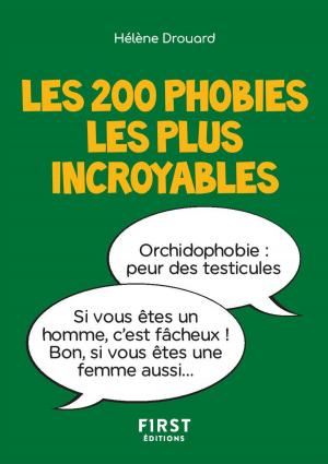 Cover of the book Les 200 phobies les plus incroyables by Céline TOUATI, Shamash ALIDINA
