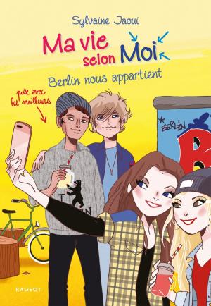 Cover of the book Ma vie selon moi - Berlin nous appartient by Hubert Ben Kemoun