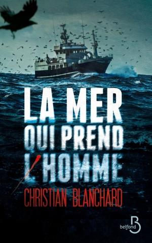 Cover of the book La Mer qui prend l'homme by Boris AKOUNINE