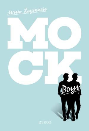 Cover of the book Mock Boys by Sue Mongredien