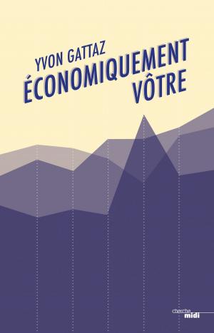Cover of the book Economiquement vôtre by Jean-Marie CAMBACERES