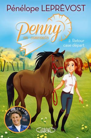 Cover of the book Penny en concours - tome 2 Retour case départ by Amelie Antoine