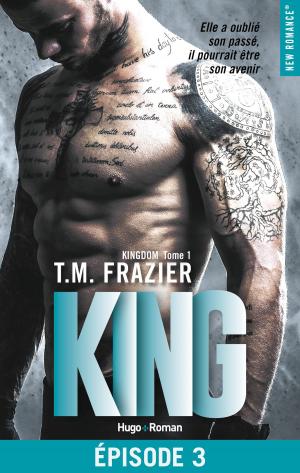 Cover of the book Kingdom - tome 1 King Episode 3 by Lauren K. McKellar