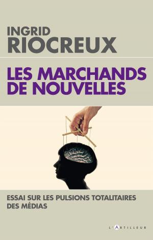 Cover of the book Les Marchands de nouvelles by Roger Scruton