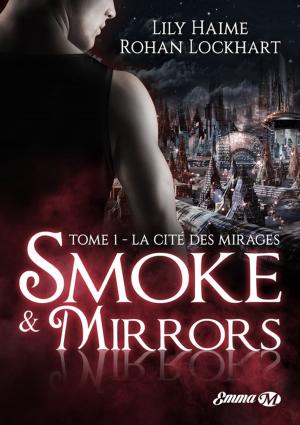 Cover of the book La Cité des Mirages by Jimmy Rice, Laura Tait