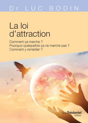 Cover of the book La loi d'attraction by Menas Kafatos, Docteur Deepak Chopra