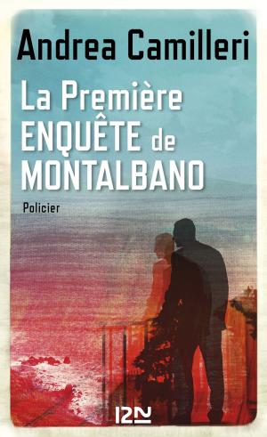 Cover of the book La première enquête de Montalbano by SAN-ANTONIO