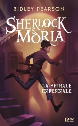 Book cover of Sherlock & Moria- tome 02 : La Spirale infernale