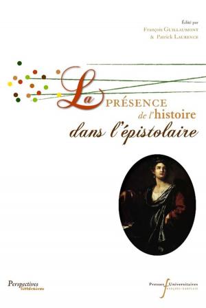 Cover of the book La présence de l'histoire dans l'épistolaire by Amos Clarke