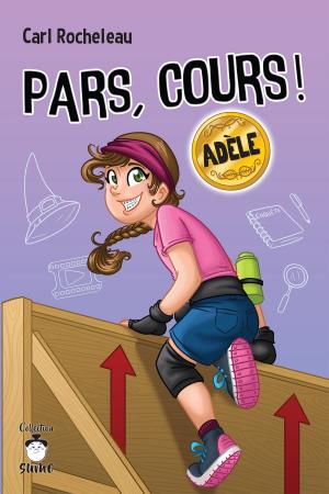 Cover of the book Pars, cours ! Adèle by Gauthier Evelyne