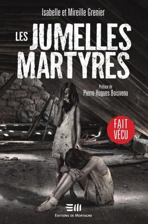 Cover of the book Les jumelles martyres by Marcotte Julie