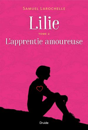 Book cover of Lilie, Tome 2 - L'apprentie amoureuse